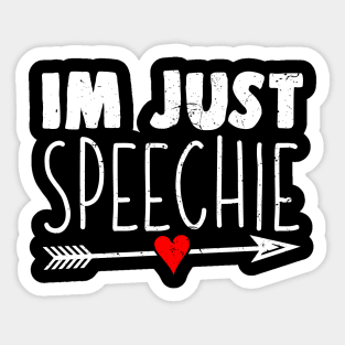 Im Just Speechie - Speech Pathologist Shirt for Speech Therapist Sticker